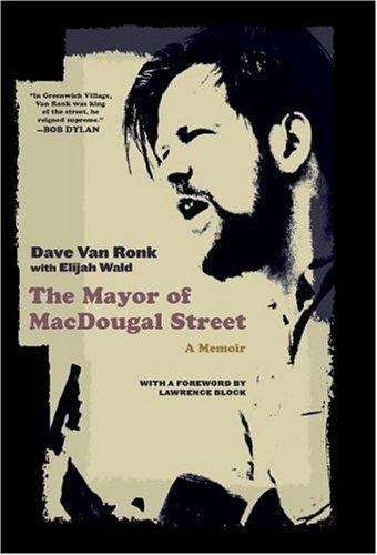 Book cover of The Mayor of MacDougal Street: A Memoir