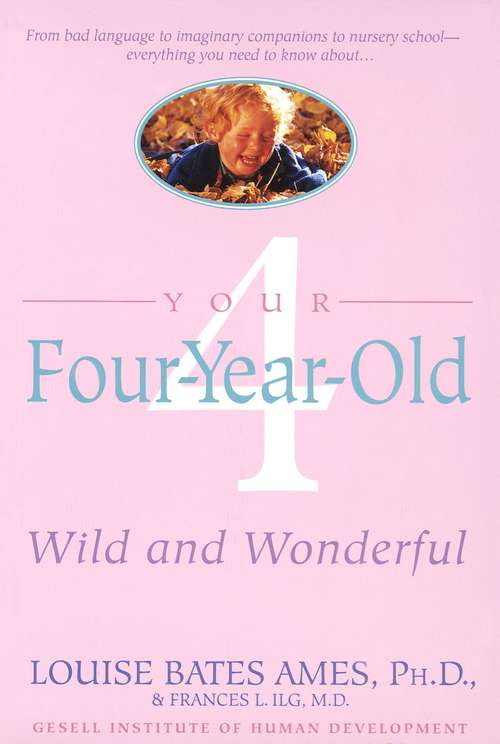 Book cover of Your Four-Year-Old: Wild and Wonderful