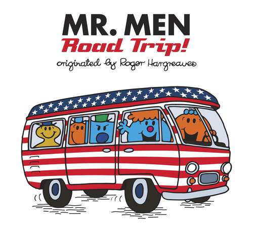 Book cover of Mr. Men: Road Trip! (Mr. Men and Little Miss)