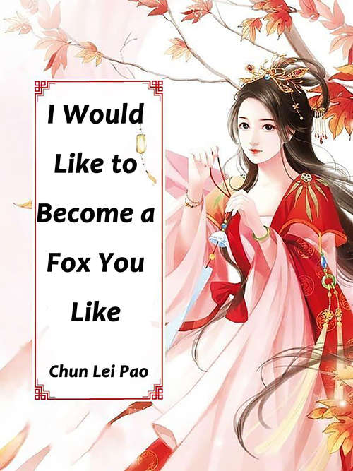 Book cover of I Would Like to Become a Fox You Like: Volume 1 (Volume 1 #1)