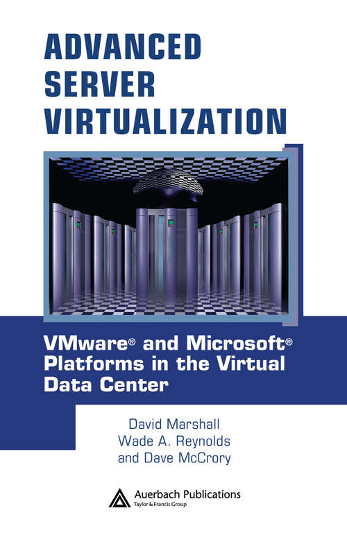 Book cover of Advanced Server Virtualization: VMware and Microsoft Platforms in the Virtual Data Center