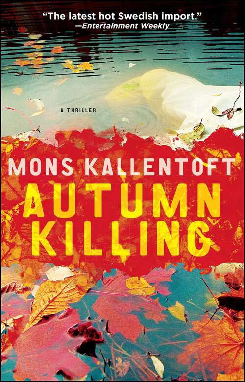 Book cover of Autumn Killing: A Thriller (The Malin Fors Thrillers #3)