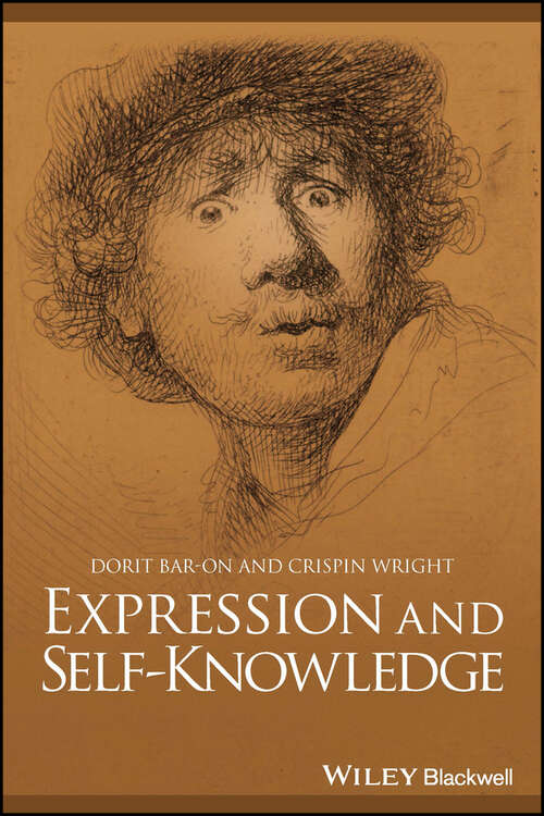 Book cover of Expression and Self-Knowledge (Great Debates in Philosophy)