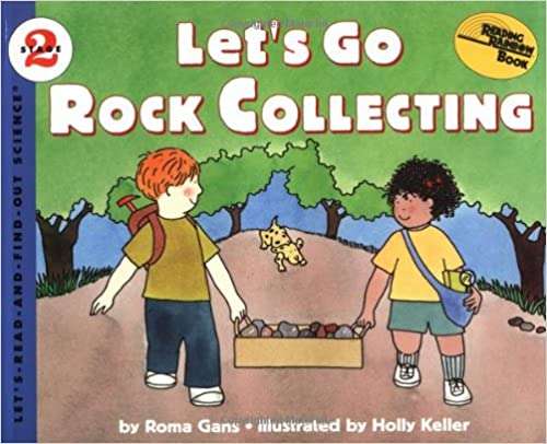 Book cover of Let's Go Rock Collecting (Second) (Let's-read-and-find-out Science #1)