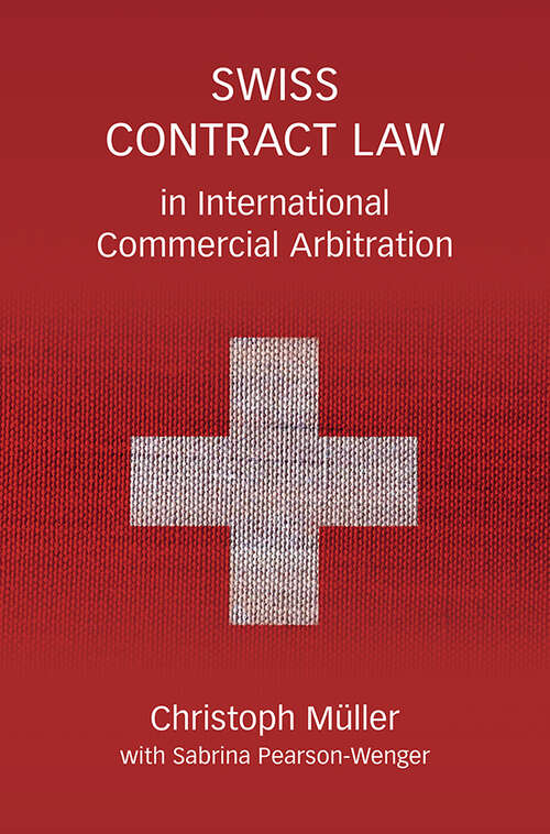 Book cover of Swiss Contract Law in International Commercial Arbitration: A Commentary