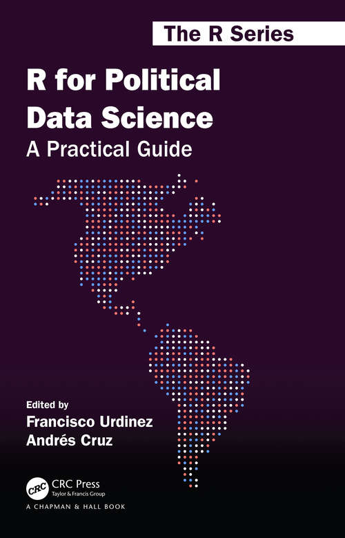 Book cover of R for Political Data Science: A Practical Guide (Chapman & Hall/CRC The R Series)