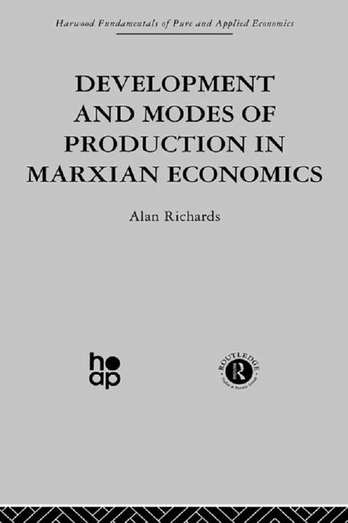 Book cover of Development and Modes of Production in Marxian Economics: A Critical Evaluation (Fundamentals Of Pure And Applied Economics Ser.: Vol. 12)