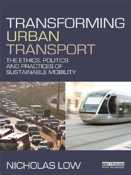 Book cover of Transforming Urban Transport: From Automobility to Sustainable Transport