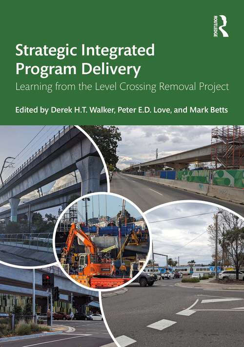 Book cover of Strategic Integrated Program Delivery: Learning from the Level Crossing Removal Project