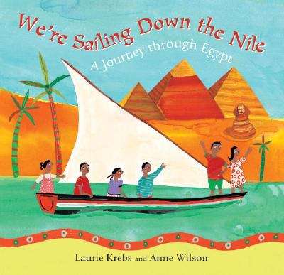 Book cover of We're Sailing Down The Nile: A Journey Through Egypt