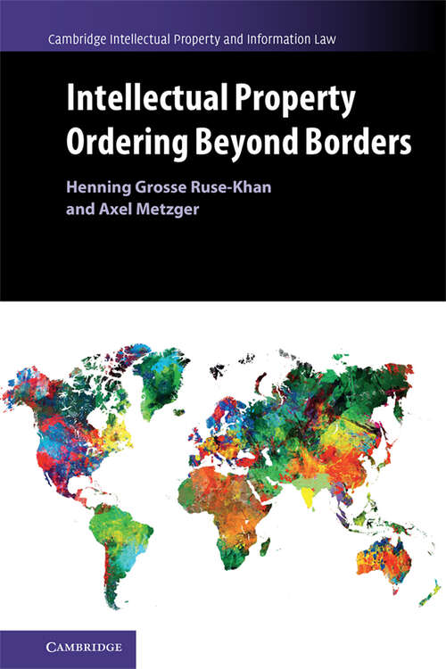 Book cover of Intellectual Property Ordering beyond Borders (Cambridge Intellectual Property and Information Law)