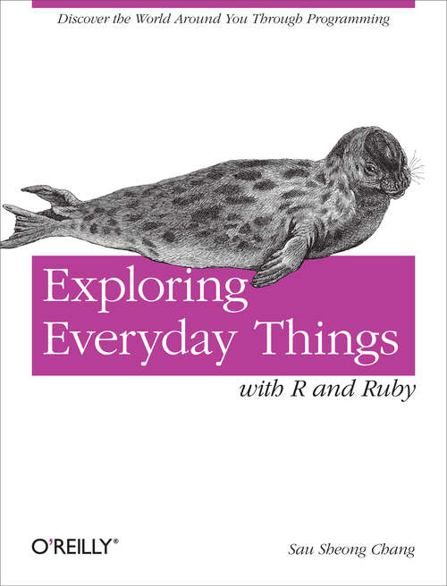 Book cover of Exploring Everyday Things with R and Ruby: Learning About Everyday Things (1)