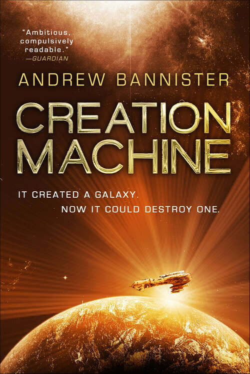 Book cover of Creation Machine: Creation Machine, Iron Gods, Stone Clock (Spin Trilogy #1)