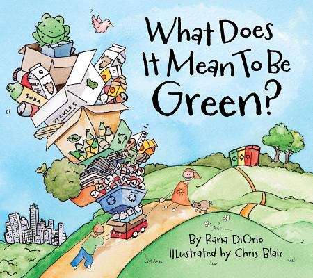 Book cover of What Does It Mean To Be Green?