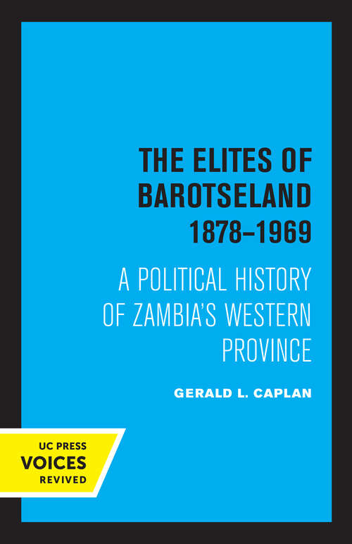 Book cover of The Elites of Barotseland 1878-1969: A Political History of Zambia's Western Province