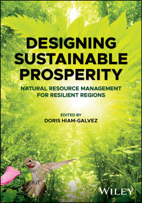 Book cover of Designing Sustainable Prosperity: Natural Resource Management for Resilient Regions