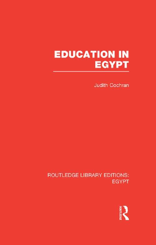 Book cover of Education in Egypt: Egypt: Education In Egypt (Routledge Library Editions: Egypt)