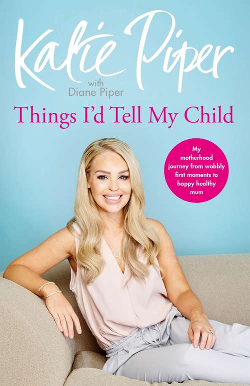 Book cover of From Mother to Daughter: The Things I'd Tell My Child