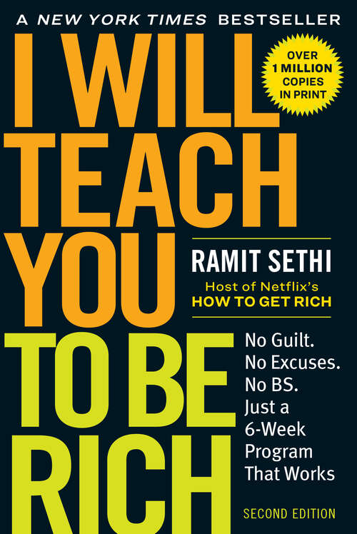 Book cover of I Will Teach You to Be Rich, Second Edition: No Guilt. No Excuses. No B.S. Just a 6-Week Program That Works. (Revised)