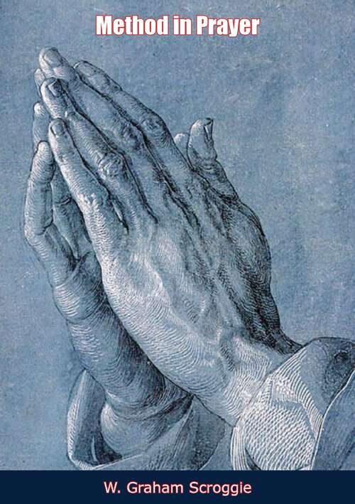 Book cover of Method in Prayer
