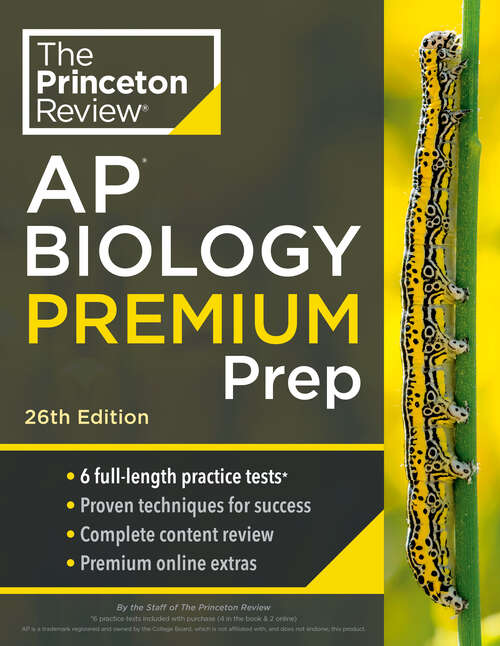 Book cover of Princeton Review AP Biology Premium Prep, 26th Edition: 6 Practice Tests + Complete Content Review + Strategies & Techniques (College Test Preparation)