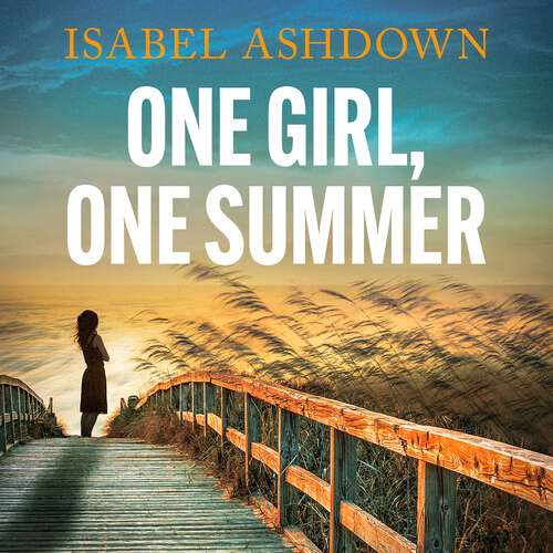 Book cover of One Girl, One Summer: An emotional pageturner with dark secrets that will take your breath away (A Highcap Mystery)