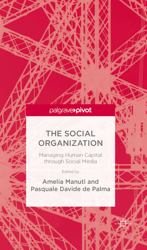 Book cover of The Social Organization: Managing Human Capital through Social Media (1st ed. 2015)