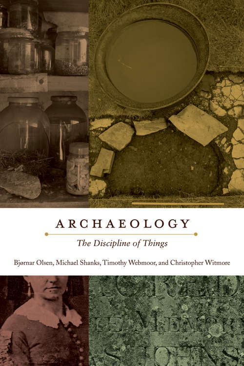 Book cover of Archaeology: The Discipline of Things