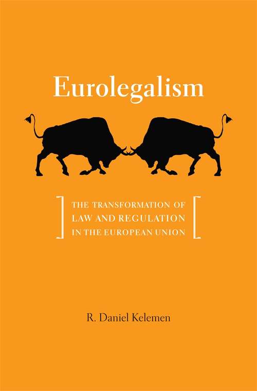 Book cover of Eurolegalism: The Transformation of Law and Regulation in the European Union