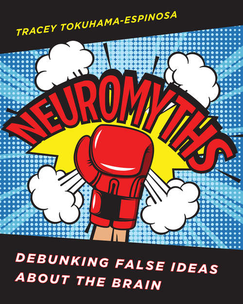 Book cover of Neuromyths: Learning About Teaching By Debunking False Ideas About The Brain