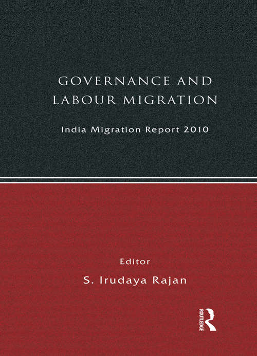 Book cover of India Migration Report 2010: Governance and Labour Migration