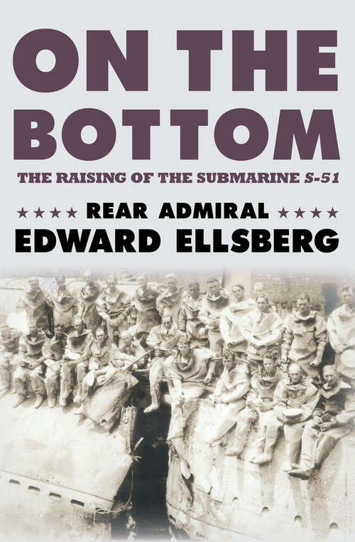 Book cover of On the Bottom: The Raising of the Submarine S-51