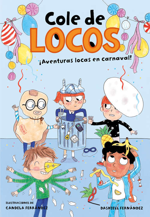 Book cover of Aventuras locas en carnaval (Cole de locos: Volumen 5)