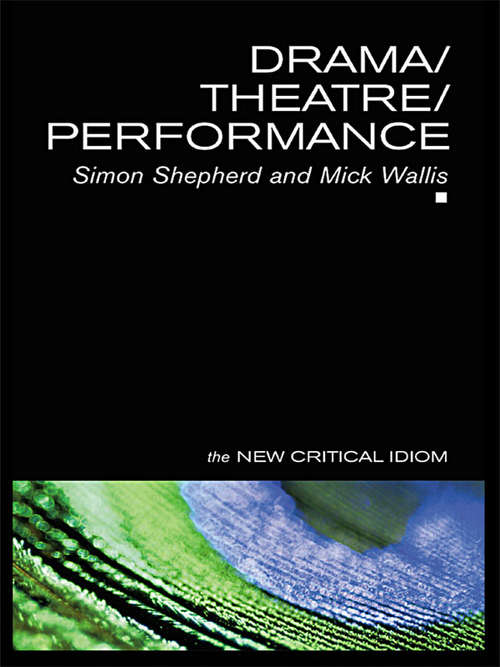 Book cover of Drama/Theatre/Performance (The New Critical Idiom)