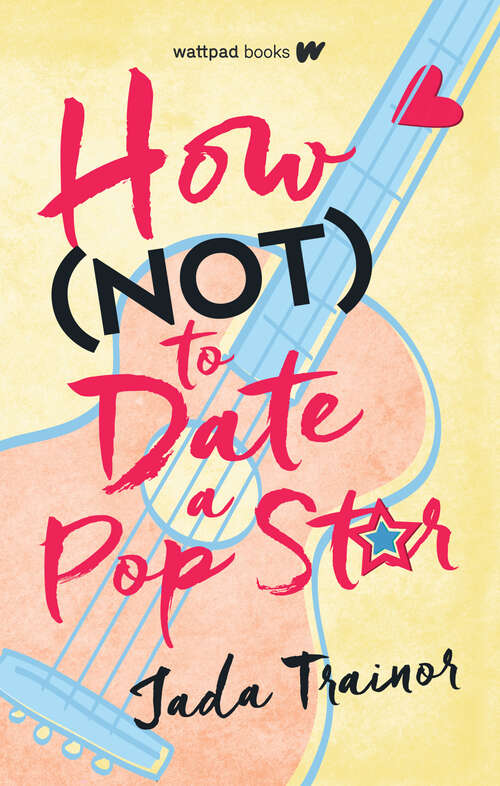 Book cover of How Not to Date a Pop Star