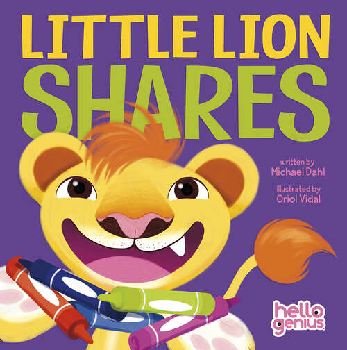 Book cover of Little Lion Shares (Hello Genius Ser.)
