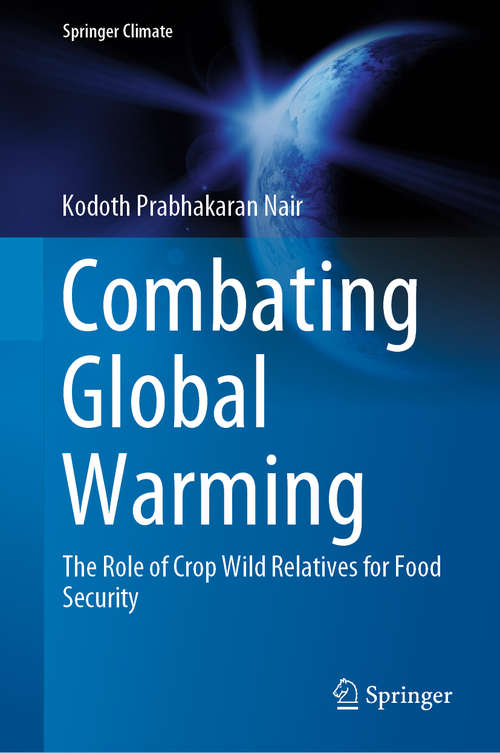 Book cover of Combating Global Warming: The Role of Crop Wild Relatives for Food Security (1st ed. 2019) (Springer Climate)