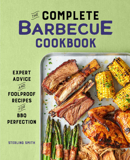 Book cover of The Complete Barbecue Cookbook: Expert Advice and Foolproof Recipes for BBQ Perfection