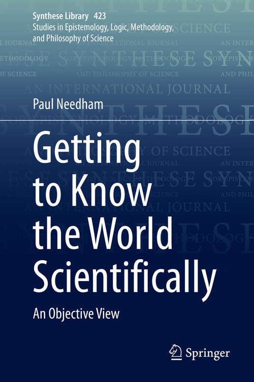 Book cover of Getting to Know the World Scientifically: An Objective View (1st ed. 2020) (Synthese Library #423)