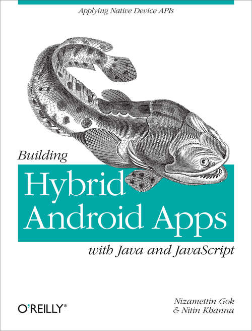 Book cover of Building Hybrid Android Apps with Java and JavaScript: Applying Native Device APIs