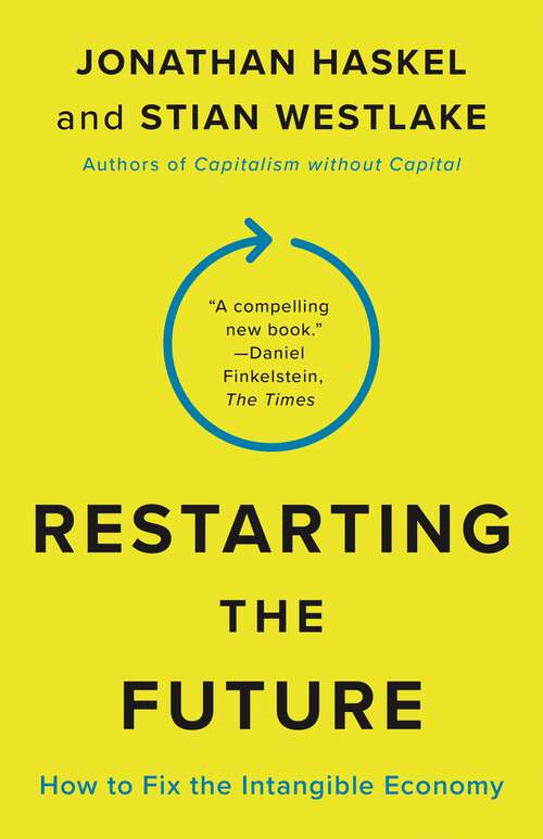 Book cover of Restarting the Future: How to Fix the Intangible Economy