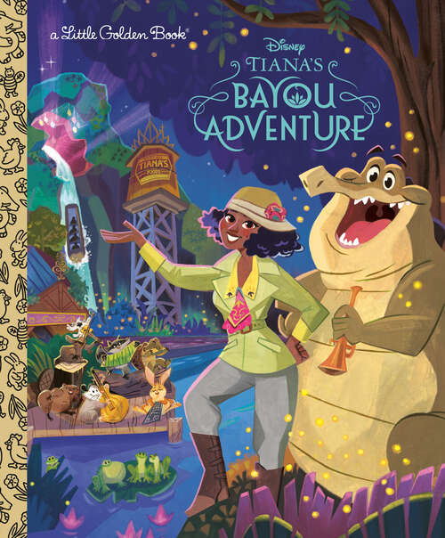 Book cover of Tiana's Bayou Adventure (Little Golden Book)