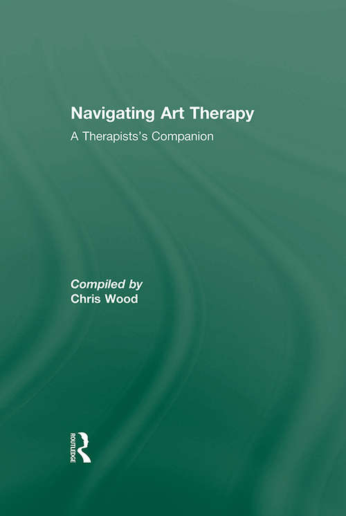 Book cover of Navigating Art Therapy: A Therapist’s Companion