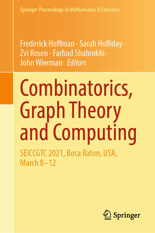 Book cover of Combinatorics, Graph Theory and Computing: SEICCGTC 2021, Boca Raton, USA, March 8–12 (2024) (Springer Proceedings in Mathematics & Statistics #448)