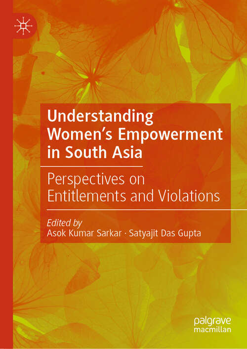 Book cover of Understanding Women's Empowerment in South Asia: Perspectives on Entitlements and Violations (2024)