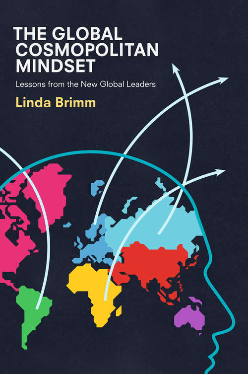 Book cover of The Global Cosmopolitan Mindset: Lessons From The New Global Leaders