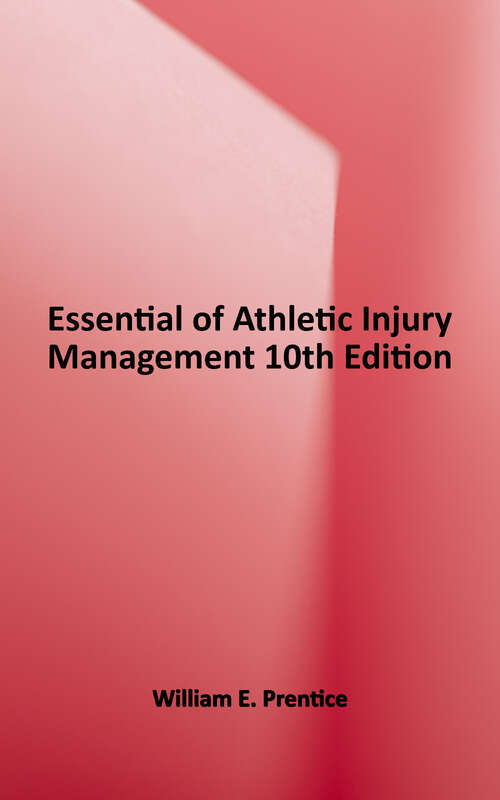 Book cover of Essentials of Athletic Injury Management (Tenth Edition)