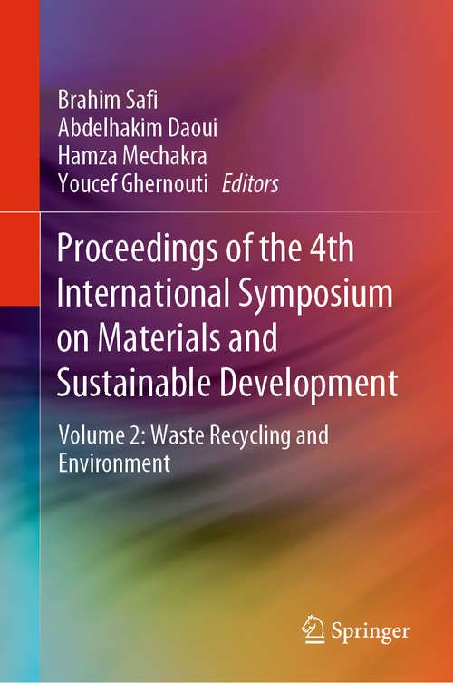 Book cover of Proceedings of the 4th International Symposium on Materials and Sustainable Development: Volume 2: Waste Recycling and Environment (1st ed. 2020)