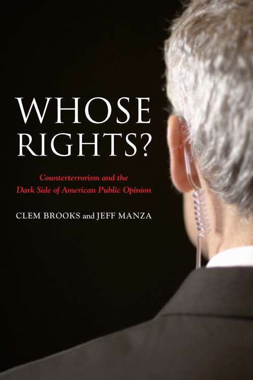 Book cover of Whose Rights?: Counterterrorism and the Dark Side of American Public Opinion