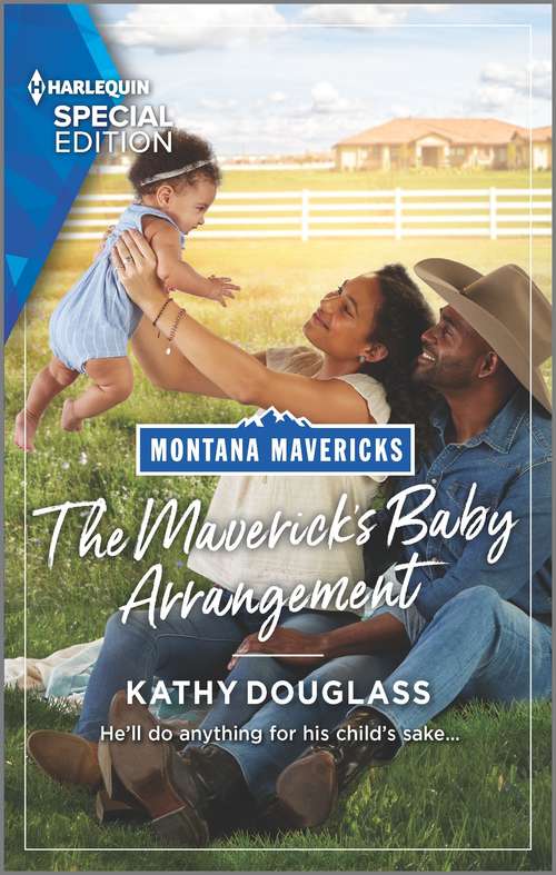 Book cover of The Maverick's Baby Arrangement (Original) (Montana Mavericks: What Happened to Beatrix? #3)